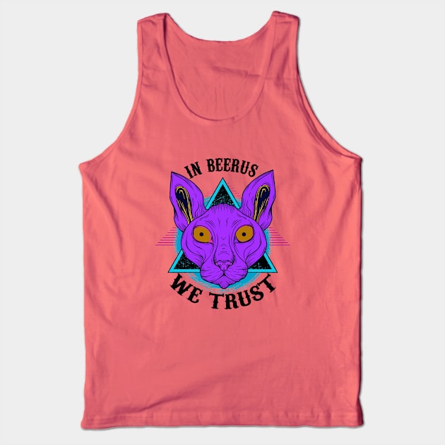 IN BEERUS WE TRUST Tank Top by theanomalius_merch